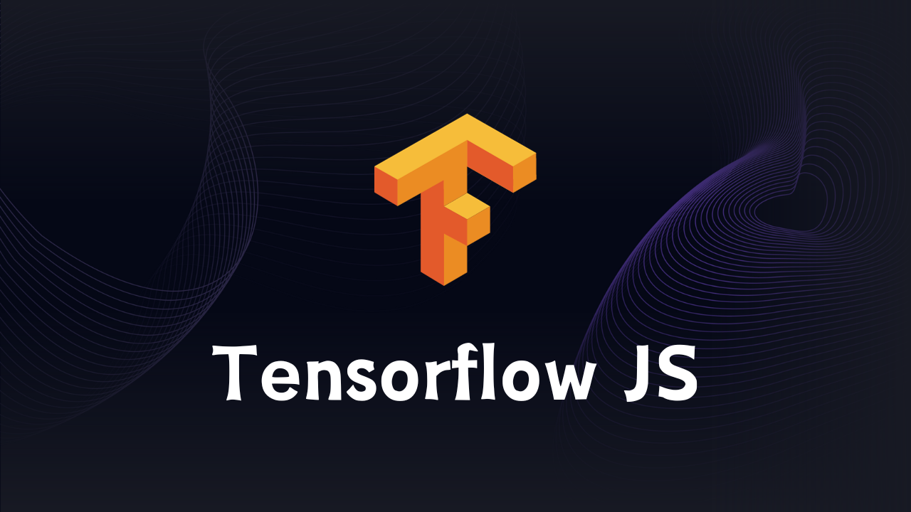 Tensorflow JS